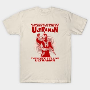 ULTRAMAN ALWAYS BE YOURSELF T-Shirt